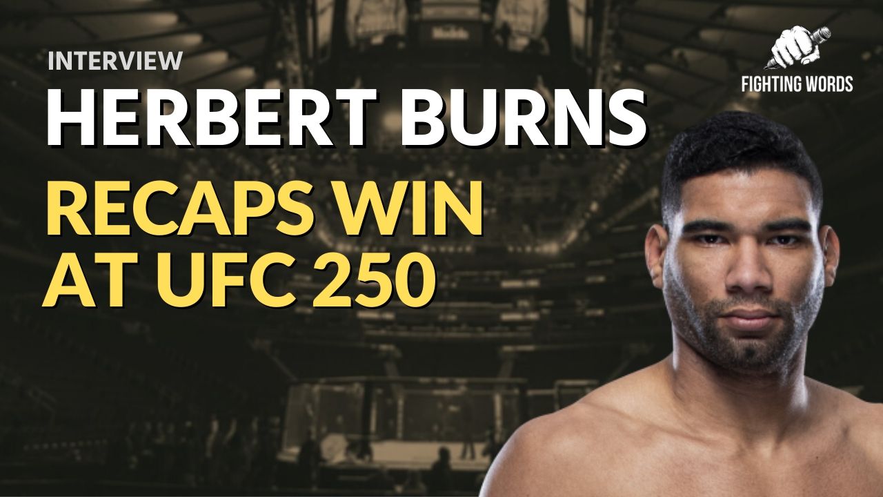Herbert Burns after UFC 250 win: ‘The Burns brothers will make history in the UFC’