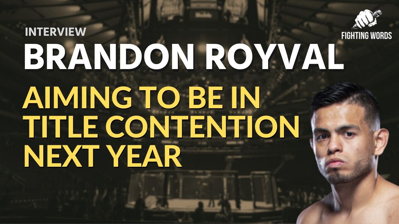 Brandon Royval: ‘Dana White did me a favor with $50k bonus and I owe him big’ | Fighting Words