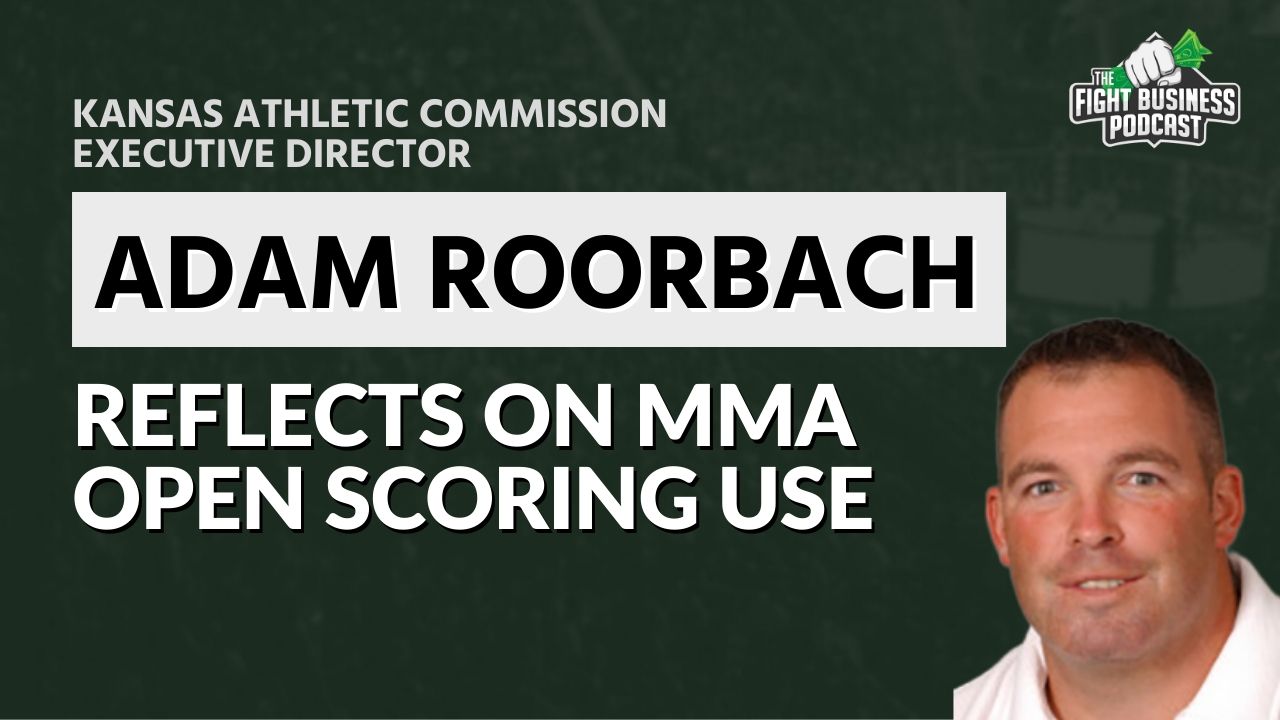 Adam Roorbach from Kansas Athletic Commission explains commission processes and reflects on MMA open scoring