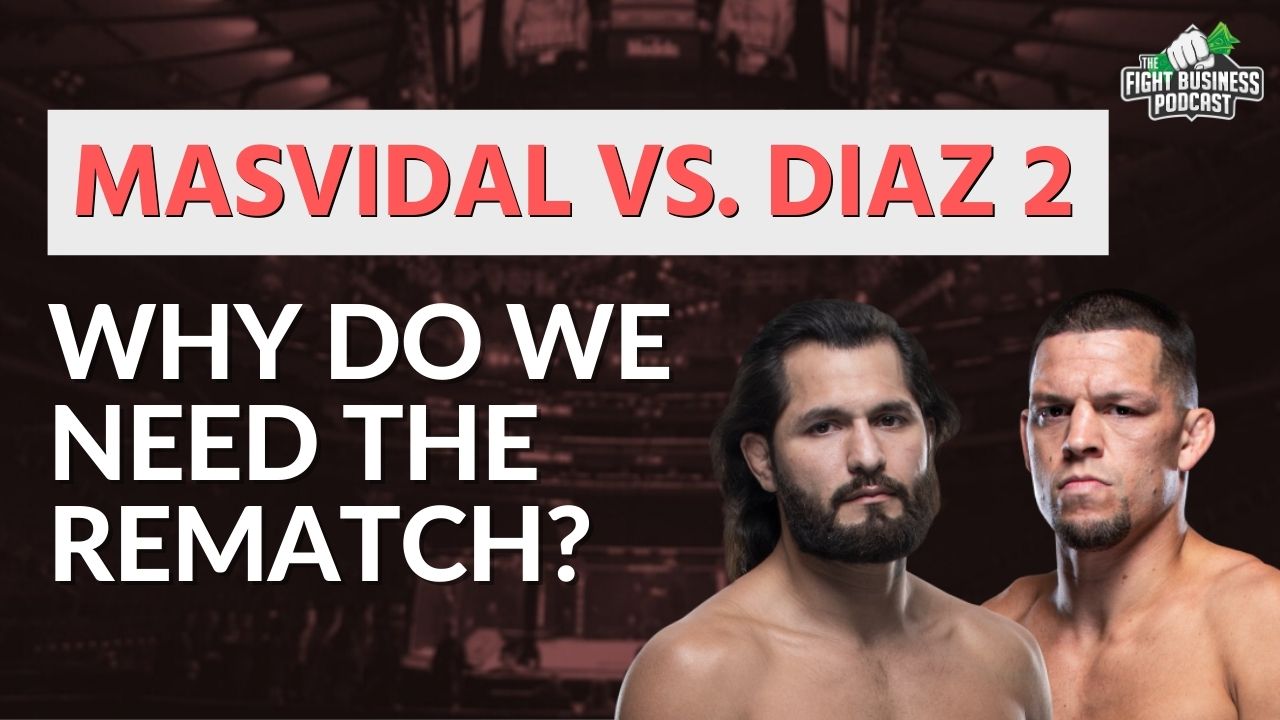 Why are we getting the Jorge Masvidal vs. Nate Diaz rematch?
