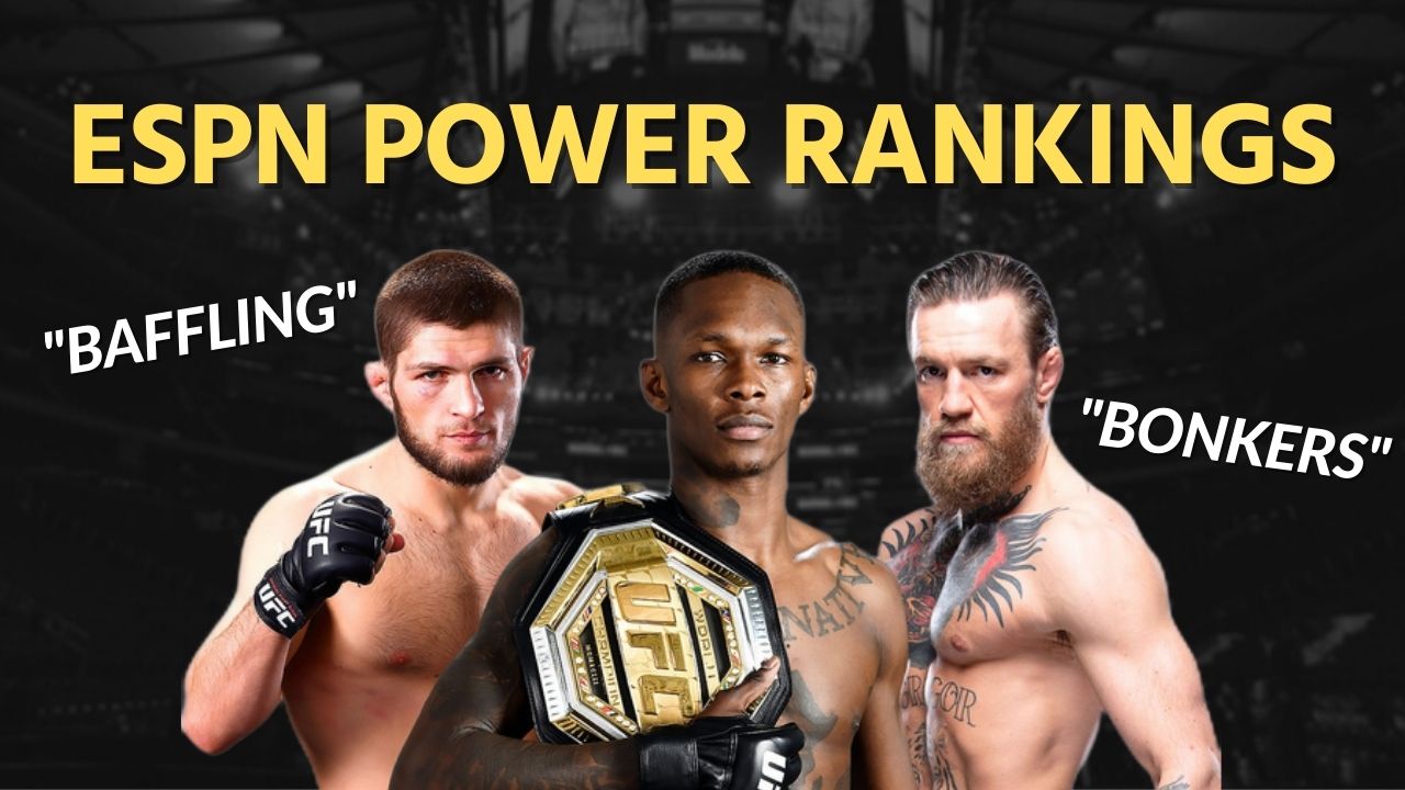 Our reaction to ESPN's "baffling" MMA Power Rankings: How we rank Adesanya, Khabib, McGregor 1