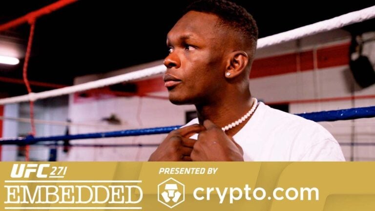 UFC 271 Embedded: Watch Adesanya vs. Whittaker vlog series
